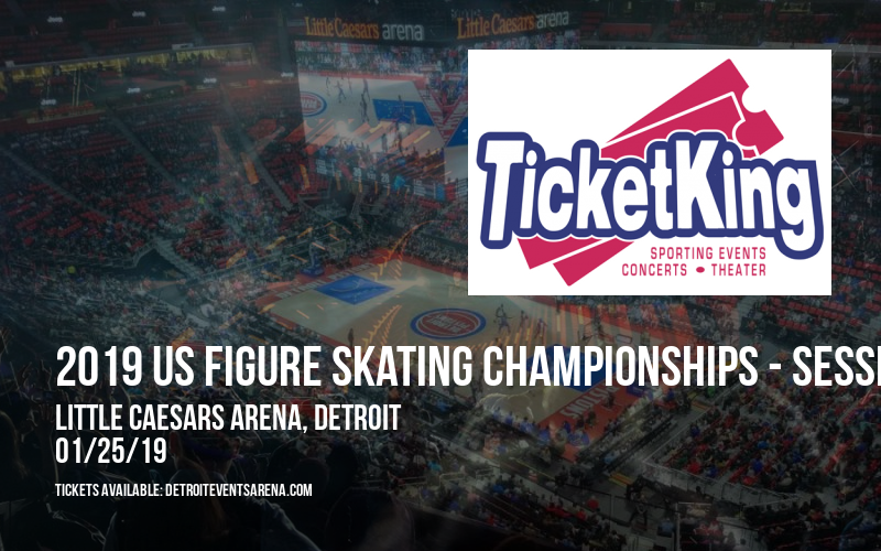 2019 US Figure Skating Championships - Session 11: Championship Ladies Free Skate (Time: TBD) at Little Caesars Arena tickets 2019 US Figure Skating Championships - Session 11: Championship Ladies Free Skate (Time: TBD) at Little Caesars Arena