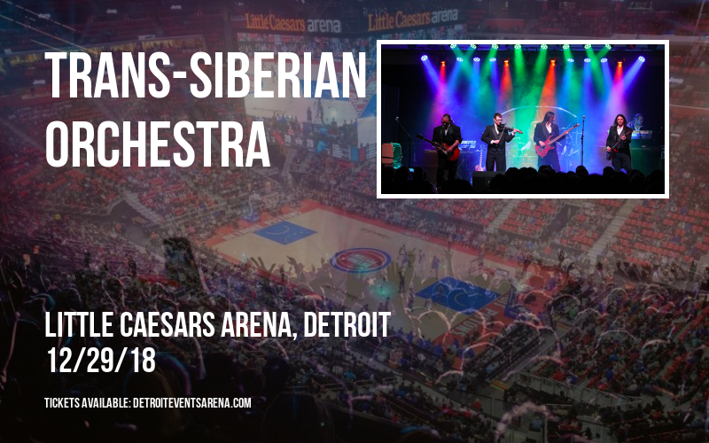 Trans-Siberian Orchestra at Little Caesars Arena tickets Trans-Siberian Orchestra at Little Caesars Arena
