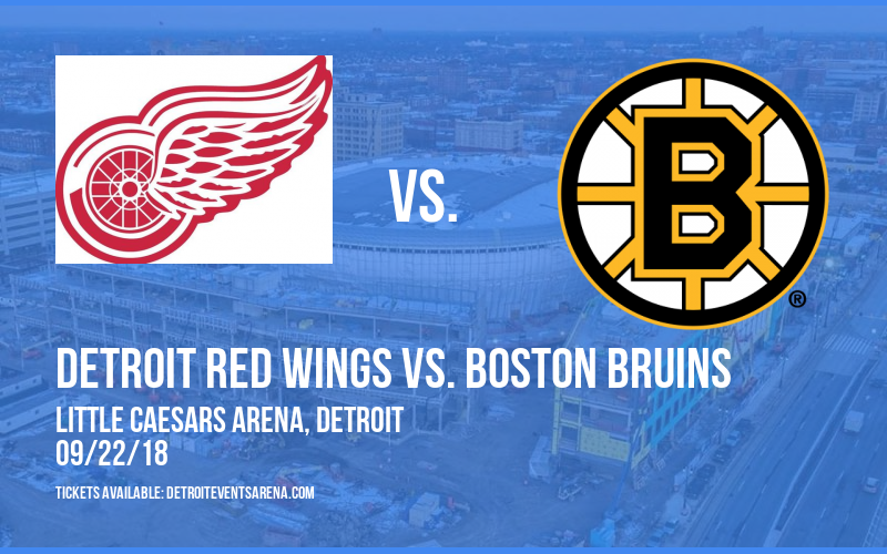 NHL Preseason: Detroit Red Wings vs. Boston Bruins at Little Caesars Arena tickets NHL Preseason: Detroit Red Wings vs. Boston Bruins at Little Caesars Arena