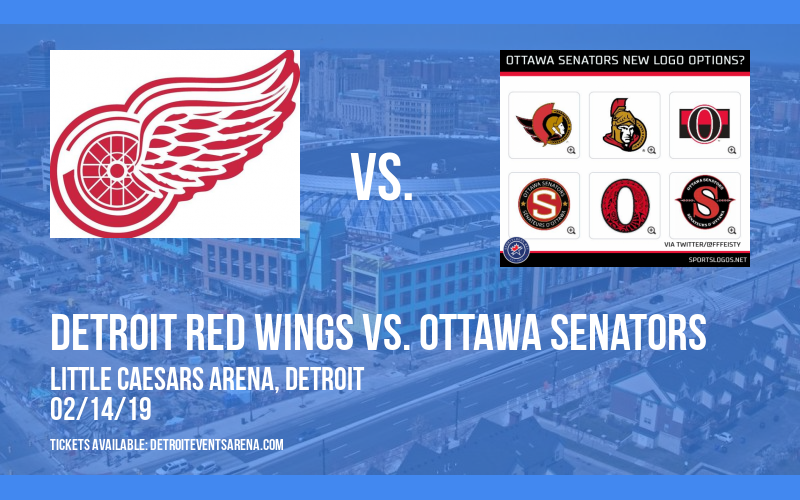 Detroit Red Wings vs. Ottawa Senators at Little Caesars Arena tickets Detroit Red Wings vs. Ottawa Senators at Little Caesars Arena