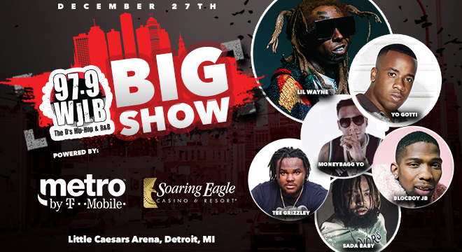 97.9 WJLB Big Show: Lil Wayne, Yo Gotti, Moneybagg Yo, Tee Grizzley & BlocBoy JB at Little Caesars Arena