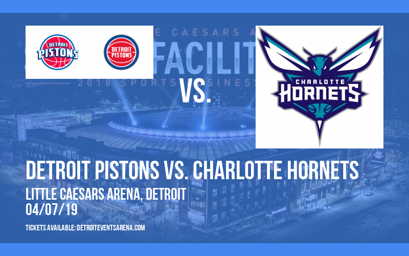 Detroit Pistons vs. Charlotte Hornets at Little Caesars Arena tickets Detroit Pistons vs. Charlotte Hornets at Little Caesars Arena
