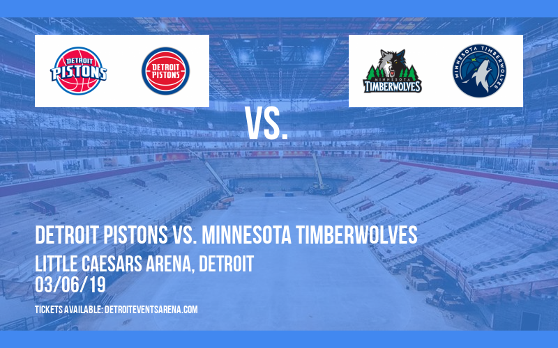 Detroit Pistons vs. Minnesota Timberwolves at Little Caesars Arena tickets Detroit Pistons vs. Minnesota Timberwolves at Little Caesars Arena