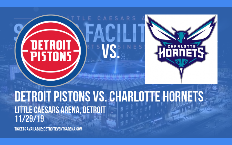 Detroit Pistons vs. Charlotte Hornets at Little Caesars Arena