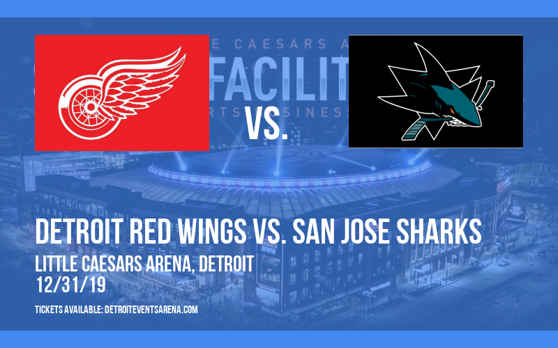 Detroit Red Wings vs. San Jose Sharks at Little Caesars Arena tickets Detroit Red Wings vs. San Jose Sharks at Little Caesars Arena