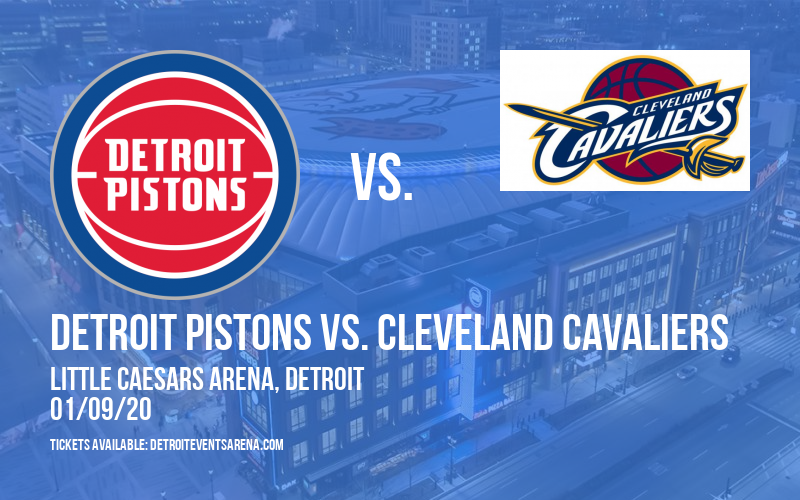 Detroit Pistons vs. Cleveland Cavaliers at Little Caesars Arena