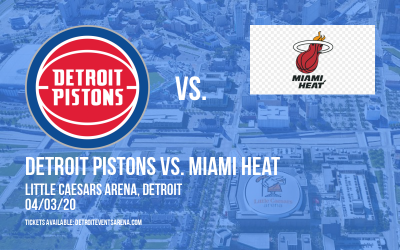 Detroit Pistons vs. Miami Heat [CANCELLED] at Little Caesars Arena