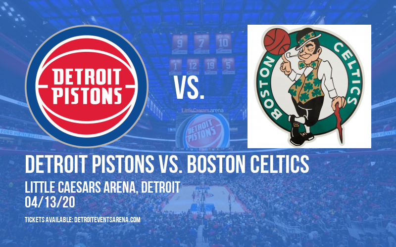 Detroit Pistons vs. Boston Celtics [CANCELLED] at Little Caesars Arena