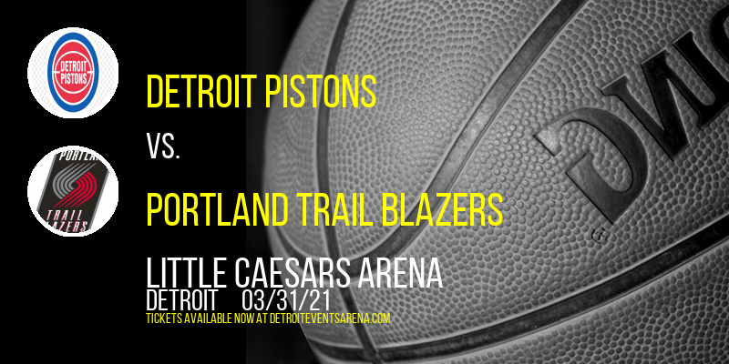 Detroit Pistons vs. Portland Trail Blazers at Little Caesars Arena