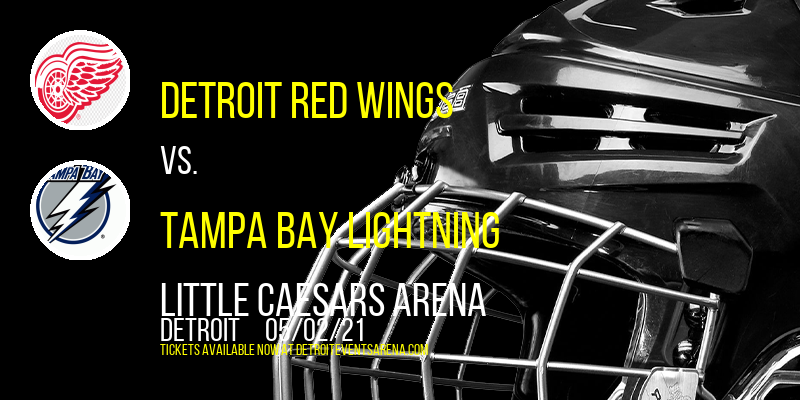 Detroit Red Wings vs. Tampa Bay Lightning at Little Caesars Arena