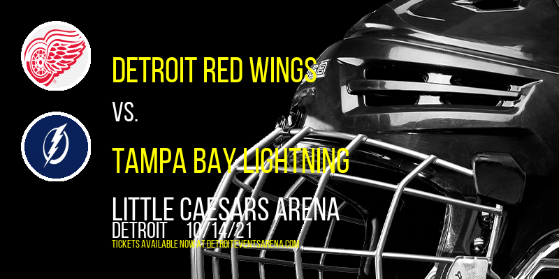 Detroit Red Wings vs. Tampa Bay Lightning at Little Caesars Arena