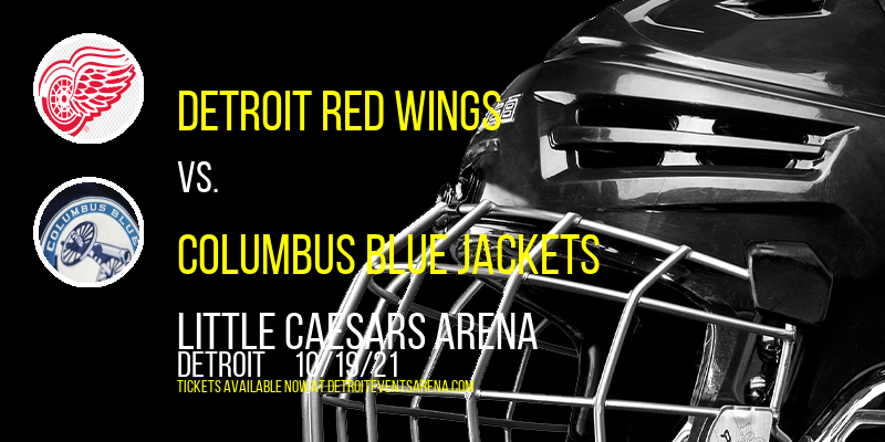Detroit Red Wings vs. Columbus Blue Jackets at Little Caesars Arena