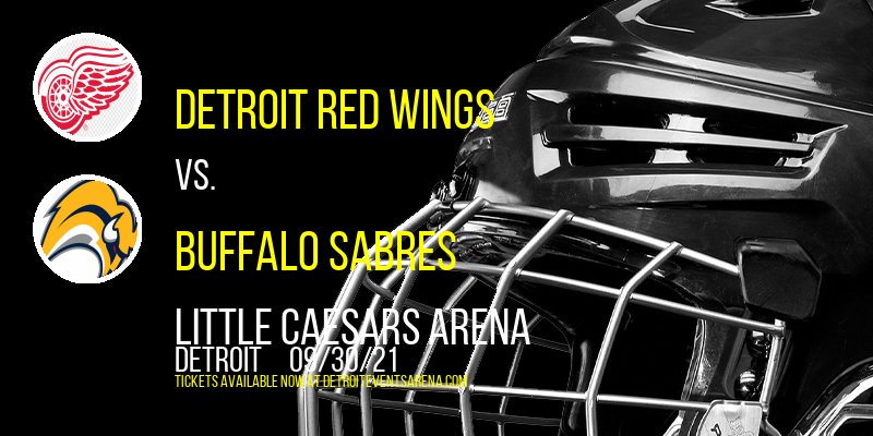 Nhl Preseason: Detroit Red Wings Vs. Buffalo Sabres at Little Caesars Arena