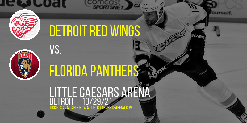 Detroit Red Wings vs. Florida Panthers at Little Caesars Arena tickets Detroit Red Wings vs. Florida Panthers at Little Caesars Arena
