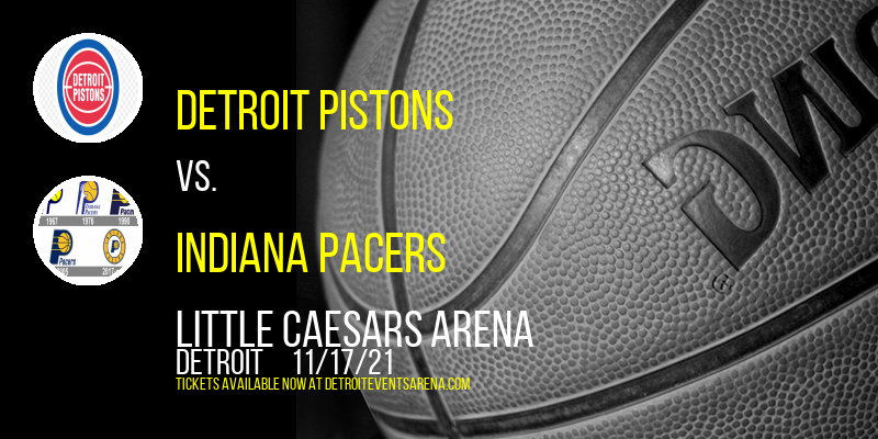 Detroit Pistons vs. Indiana Pacers at Little Caesars Arena tickets Detroit Pistons vs. Indiana Pacers at Little Caesars Arena