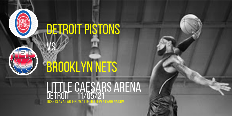 Detroit Pistons vs. Brooklyn Nets at Little Caesars Arena tickets Detroit Pistons vs. Brooklyn Nets at Little Caesars Arena