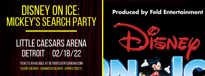Disney On Ice: Mickey's Search Party at Little Caesars Arena tickets Disney On Ice: Mickey's Search Party at Little Caesars Arena