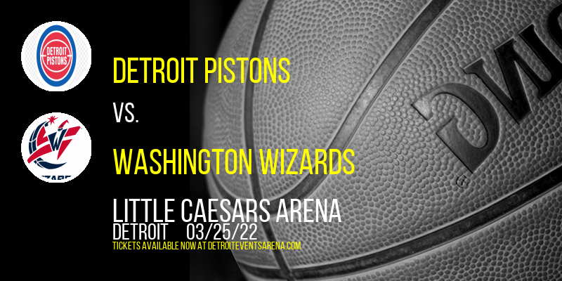 Detroit Pistons vs. Washington Wizards at Little Caesars Arena tickets Detroit Pistons vs. Washington Wizards at Little Caesars Arena