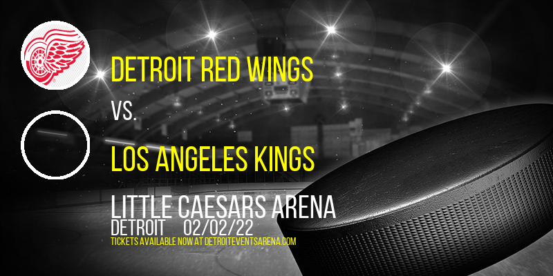 Detroit Red Wings vs. Los Angeles Kings at Little Caesars Arena
