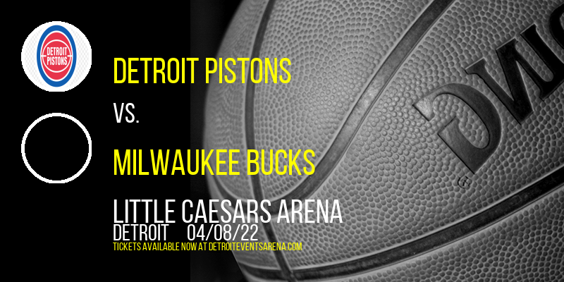 Detroit Pistons vs. Milwaukee Bucks at Little Caesars Arena tickets Detroit Pistons vs. Milwaukee Bucks at Little Caesars Arena