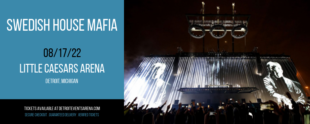 Swedish House Mafia at Little Caesars Arena