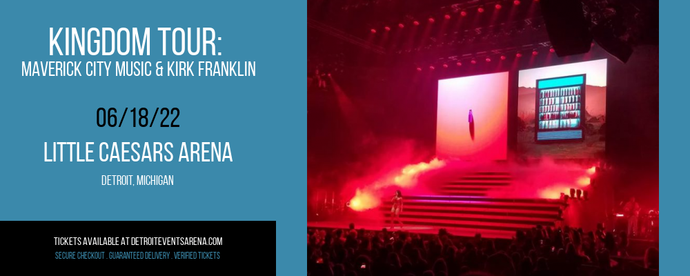 Kingdom Tour: Maverick City Music & Kirk Franklin at Little Caesars Arena tickets Kingdom Tour: Maverick City Music & Kirk Franklin at Little Caesars Arena