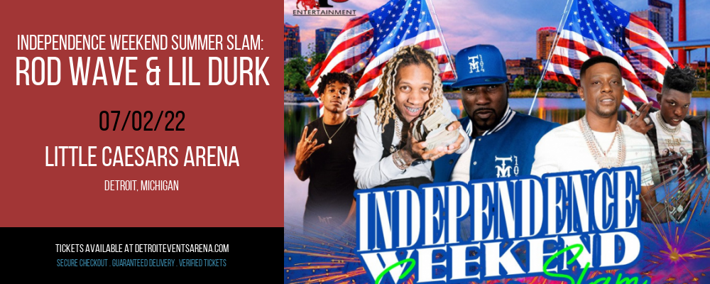 Independence Weekend Summer Slam: Rod Wave & Lil Durk at Little Caesars Arena