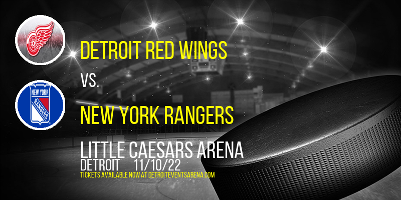 Detroit Red Wings vs. New York Rangers at Little Caesars Arena
