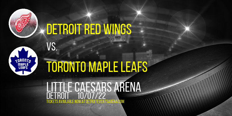 NHL Preseason: Detroit Red Wings vs. Toronto Maple Leafs at Little Caesars Arena tickets NHL Preseason: Detroit Red Wings vs. Toronto Maple Leafs at Little Caesars Arena