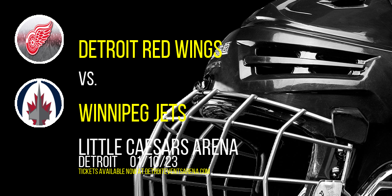 Detroit Red Wings vs. Winnipeg Jets at Little Caesars Arena