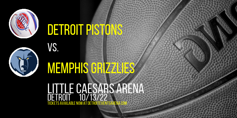 NBA Preseason: Detroit Pistons vs. Memphis Grizzlies at Little Caesars Arena