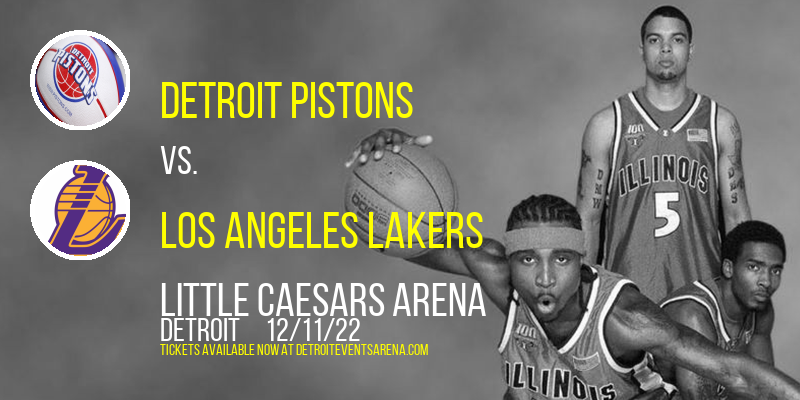 Detroit Pistons vs. Los Angeles Lakers at Little Caesars Arena tickets Detroit Pistons vs. Los Angeles Lakers at Little Caesars Arena