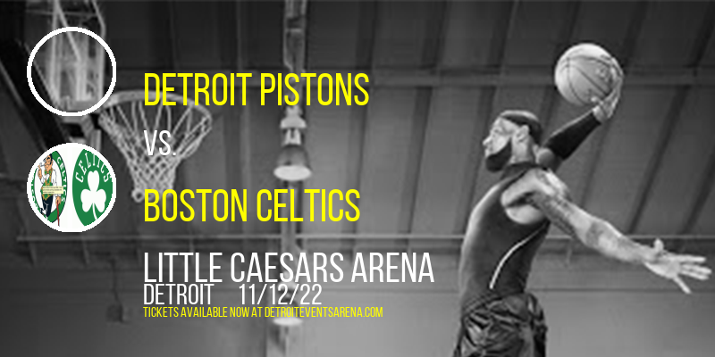 Detroit Pistons vs. Boston Celtics at Little Caesars Arena tickets Detroit Pistons vs. Boston Celtics at Little Caesars Arena