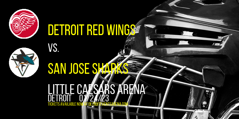 Detroit Red Wings vs. San Jose Sharks at Little Caesars Arena