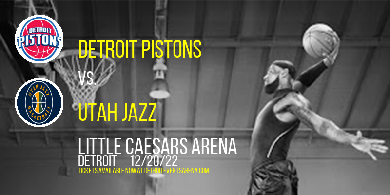 Detroit Pistons vs. Utah Jazz at Little Caesars Arena tickets Detroit Pistons vs. Utah Jazz at Little Caesars Arena