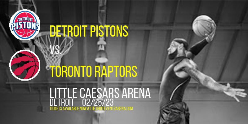 Detroit Pistons vs. Toronto Raptors at Little Caesars Arena tickets Detroit Pistons vs. Toronto Raptors at Little Caesars Arena