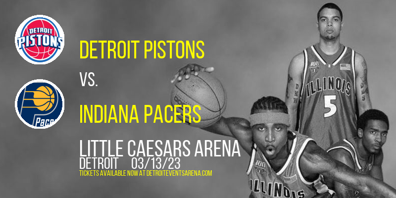 Detroit Pistons vs. Indiana Pacers at Little Caesars Arena tickets Detroit Pistons vs. Indiana Pacers at Little Caesars Arena