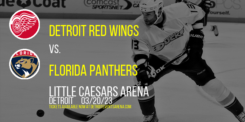 Detroit Red Wings vs. Florida Panthers at Little Caesars Arena