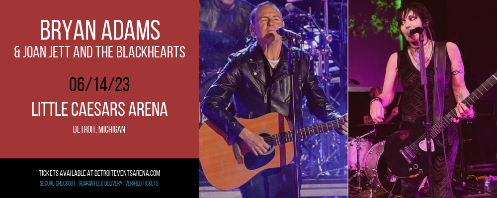 Bryan Adams & Joan Jett and The Blackhearts at Little Caesars Arena tickets Bryan Adams & Joan Jett and The Blackhearts at Little Caesars Arena