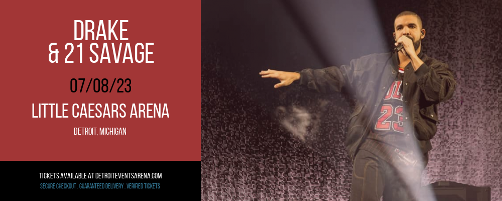 Drake & 21 Savage at Little Caesars Arena tickets Drake & 21 Savage at Little Caesars Arena