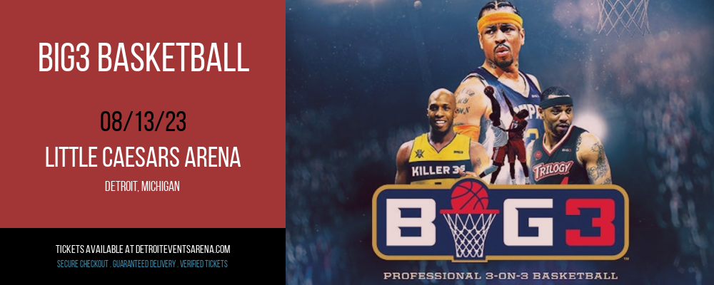 Big3 Basketball at Little Caesars Arena tickets Big3 Basketball at Little Caesars Arena