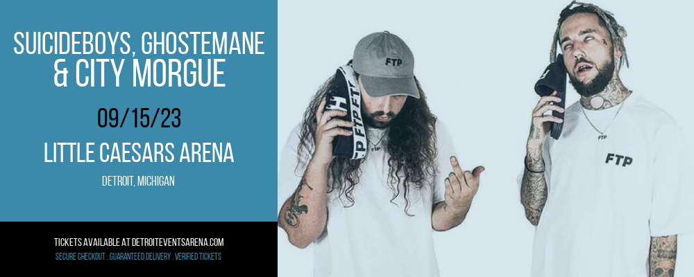 Suicideboys, Ghostemane & City Morgue at Little Caesars Arena tickets Suicideboys, Ghostemane & City Morgue at Little Caesars Arena
