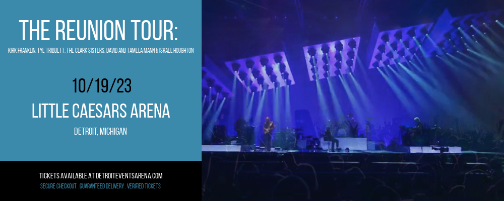 The Reunion Tour at Little Caesars Arena