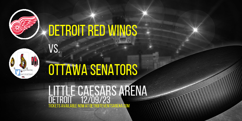 Detroit Red Wings vs. Ottawa Senators at Little Caesars Arena