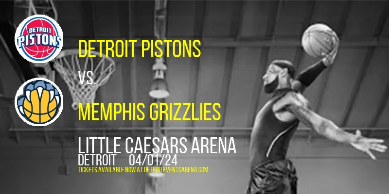 Detroit Pistons vs. Memphis Grizzlies at Little Caesars Arena