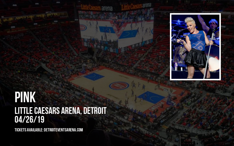 Pink at Little Caesars Arena