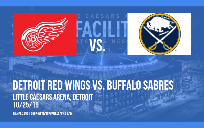 Detroit Red Wings vs. Buffalo Sabres at Little Caesars Arena tickets Detroit Red Wings vs. Buffalo Sabres at Little Caesars Arena