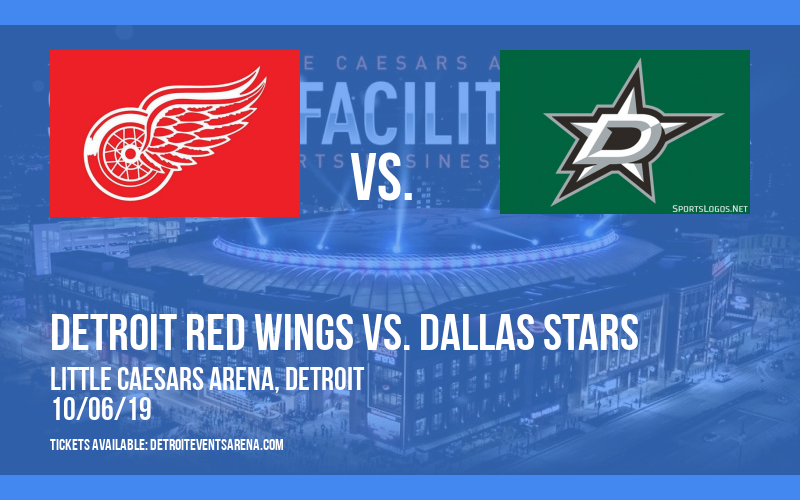 Detroit Red Wings vs. Dallas Stars at Little Caesars Arena tickets Detroit Red Wings vs. Dallas Stars at Little Caesars Arena