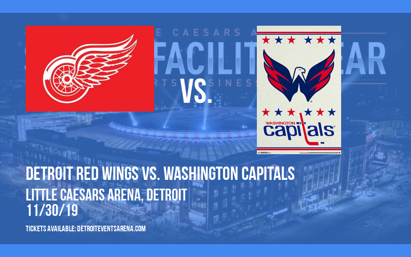 Detroit Red Wings vs. Washington Capitals Tickets 30th November