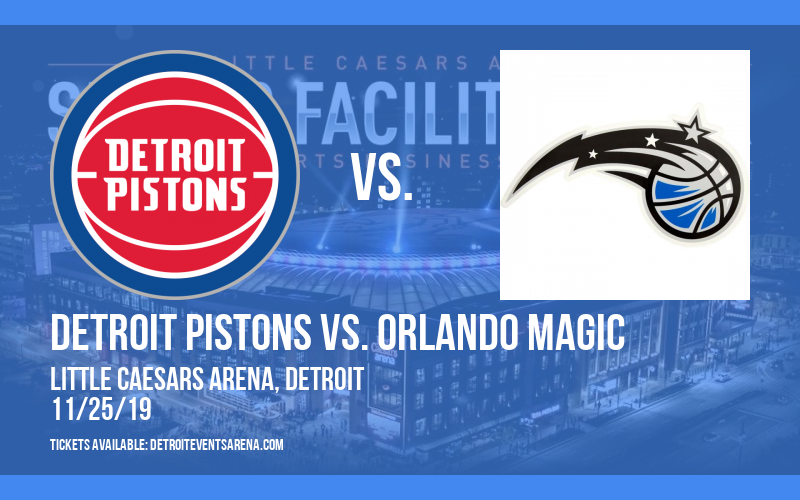 Detroit Pistons vs. Orlando Magic at Little Caesars Arena tickets Detroit Pistons vs. Orlando Magic at Little Caesars Arena